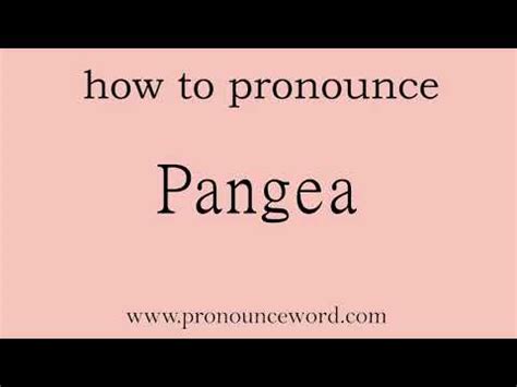 how to pronounce pangea